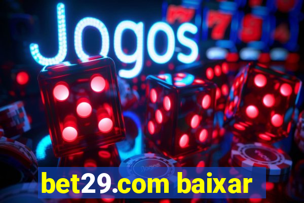 bet29.com baixar